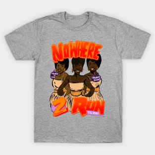 Nowhere 2 Run 2 T-Shirt